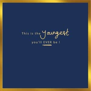 Youngest You’ll Be